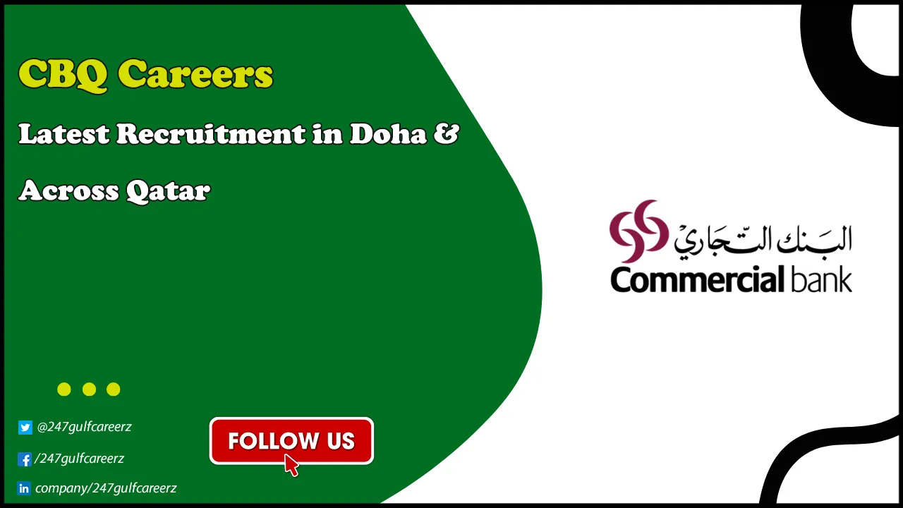 CBQ Careers | Positions in Commercial Bank of Qatar CBQ Careers