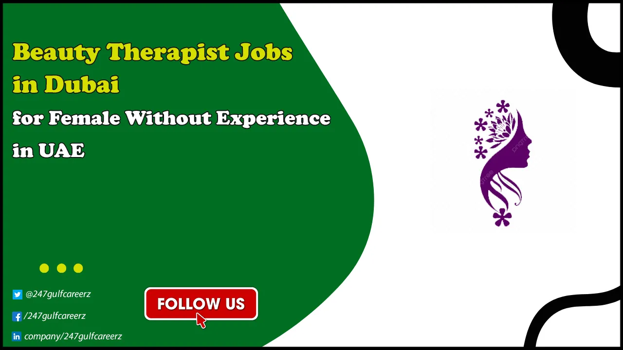 Beauty Therapist Jobs in Dubai