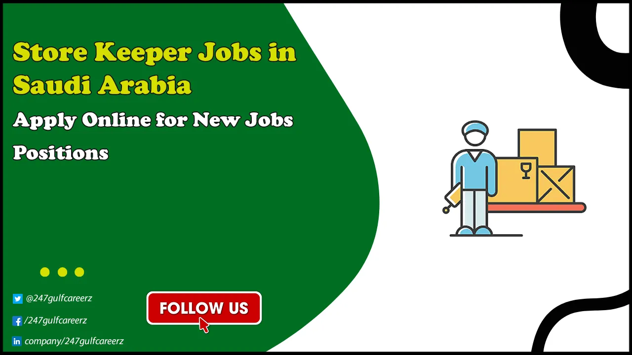 Store Keeper Jobs in Saudi Arabia